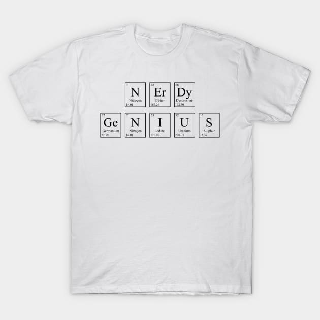 Nerdy Genius - Periodic Table T-Shirt by GeekandNerdyStuff